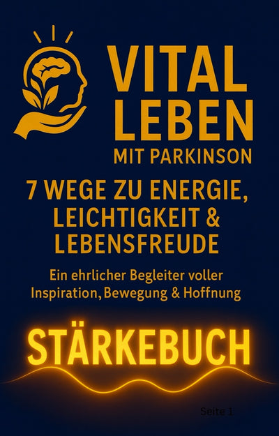 Vital Leben mit Parkinson - das Stärkebuch