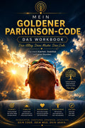 Mein goldener Parkinson Code - Das Workbook